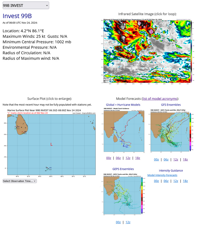 THE AREA OF CONVECTION (INVEST 99B) PREVIOUSLY LOCATED NEAR  4.4N 92.3E IS NOW LOCATED NEAR 5.0N 88.4E, APPROXIMATELY 439 NM SOUTH- SOUTHWEST OF PORT BLAIR. ANIMATED ENHANCED INFRARED SATELLITE IMAGERY  (EIR) SHOWS THE SYSTEM STILL STRUGGLING TO FOCUS AND CONSOLIDATE, BUT  THE ENERGY IN THE MONSOON TROF HAS INCREASED, WITH CONVECTION  SPREADING ALL THE WAY FROM THE MALAYSIAN PENINSULA TO OVER SRI LANKA.  THE SYSTEM IS BEING DRIVEN BY A VIGOROUS WESTERLY WIND BURST ALONG THE  EQUATOR AND IS PAIRED WITH ITS TWIN CYCLONE IN THE SOUTHERN  HEMISPHERE, INVEST 96S. THE ENVIRONMENT AROUND THE SYSTEM IS FAVORABLE  FOR CONTINUED SLOW DEVELOPMENT LOW VERTICAL WIND SHEAR OF 10-15KTS,  GOOD UPPER-LEVEL POLEWARD OUTFLOW AND WARM SEA SURFACE TEMPERATURES OF  29-30 C. THE MJO PULSE PROVIDING THE ENERGY IS EXPECTED TO LINGER OVER  THE FAR EASTERN INDIAN OCEAN FOR ANOTHER FEW DAYS BEFORE TRACKING OVER  THE MARITIME CONTINENT. GLOBAL DETERMINISTIC MODELS ARE IN GOOD  AGREEMENT THAT INVEST 99B WILL CONTINUE TO SLOWLY CONSOLIDATE AS IT  TRACKS TOWARDS THE SOUTHEASTERN COAST OF INDIA. MAXIMUM SUSTAINED  SURFACE WINDS ARE ESTIMATED AT 13 TO 18 KNOTS. MINIMUM SEA LEVEL  PRESSURE IS ESTIMATED TO BE NEAR 1006 MB. THE POTENTIAL FOR THE  DEVELOPMENT OF A SIGNIFICANT TROPICAL CYCLONE WITHIN THE NEXT 24 HOURS  REMAINS LOW.